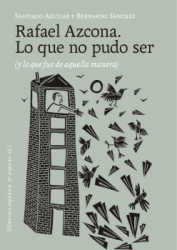 Radael Azcona. Lo que no puso ser
