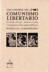 Los caminos del comunismo libertario en España (1868-1937) 