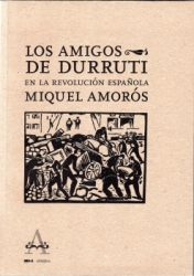 Los Amigos de Durruti en la Revolución Española
