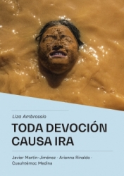 Toda devoción causa ira