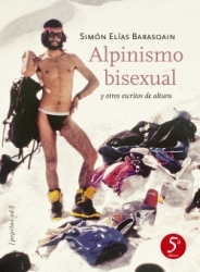 Alpinismo bisexual y otros escritos de altura